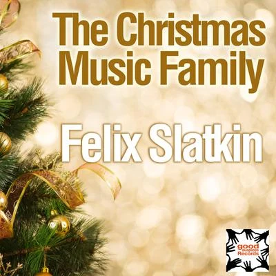 Felix SlatkinConcerts Arts OrchestraCamille Saint-SaënsThe Christmas Music Family