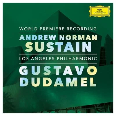 Gustavo DudamelLos Angeles PhilharmonicNorman: Sustain