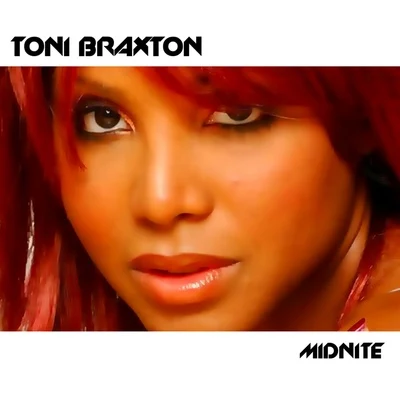 Toni BraxtonMidnite