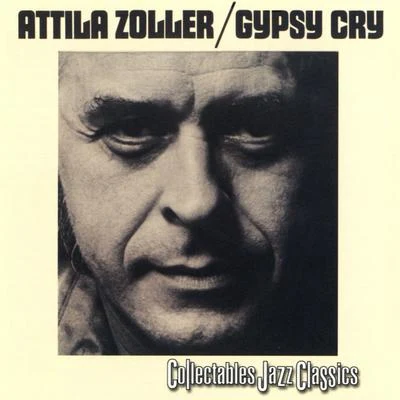 Attila ZollerGypsy Cry (US Release)