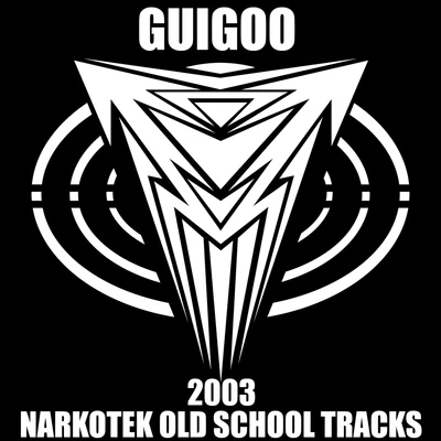 GuigooNarkotek Old School Tracks (2003)