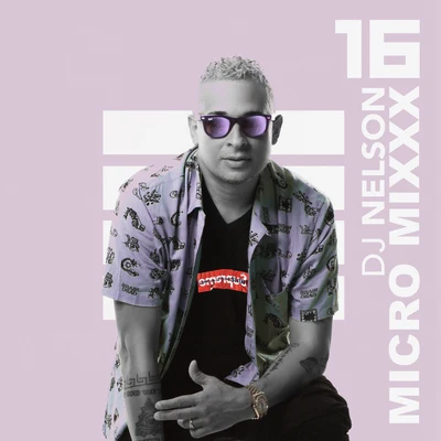 DJ NelsonMicro Mixx Vol. 16