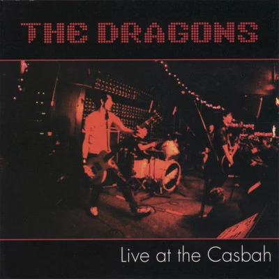 The DragonsLive At The Casbah