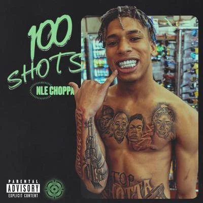 NLE Choppa/SpotemGottem100 Shots