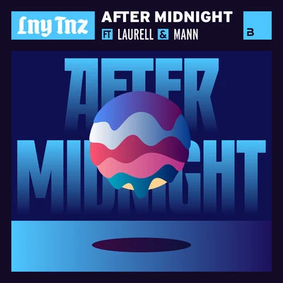 LNY TNZ/The Un4givenAfter Midnight