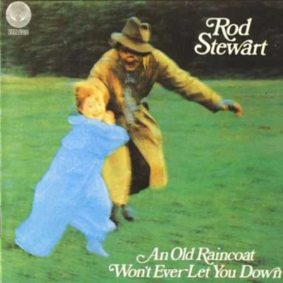 Rod StewartA-Type PlayerAn Old Raincoat Wont Ever Let You Down