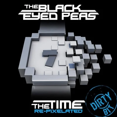 Black Eyed PeasThe Time (Dirty Bit) (Re-Pixelated) (Remixes)