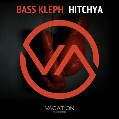 Bass KlephFilthy RichHitchya