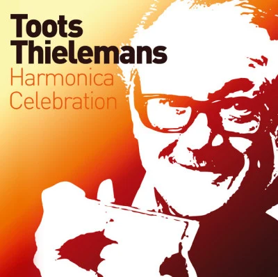 Toots ThielemansHarmonica Celebration