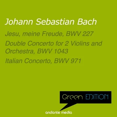 Christiane JaccottetPasquale PellegrinoThomas DemengaJonathan RubinMichala PetriFelix AyoGreen Edition - Bach: Jesu, meine Freude, BWV 227 & Double Concerto for 2 Violins and Orchestra, BWV 1043