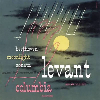 Oscar LevantBeethoven: Moonlight Sonata and More (Remastered)