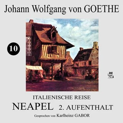 Gustaf Gründgens/Johann Wolfgang von Goethe/Deutsche Grammophon LiteraturItalienische Reise: Neapel 2. Aufenthalt (10)