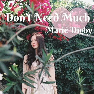 Marié DigbyDont Need Much