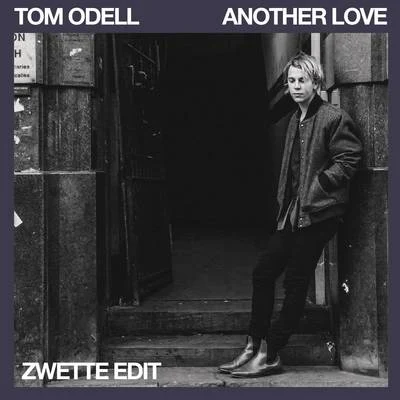 Tom OdellAnother Love (Zwette Edit)