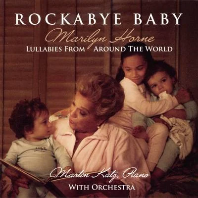 Marilyn HorneRockabye Baby - Lullabies with Orchestra