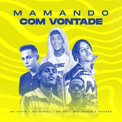 DJ Raul/MCS Nenem e Magrão/Mc Lustosa/DJ Maurinho do Kit/MC RJ/Mc 7 Belo/DJ TH/MC Bicho Solto/Mcs Nando and LuanzinhoMamando Com Vontade