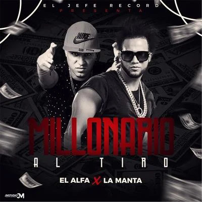 La Manta/Ceky VicinyMillonario al Tiro (feat. La Manta)