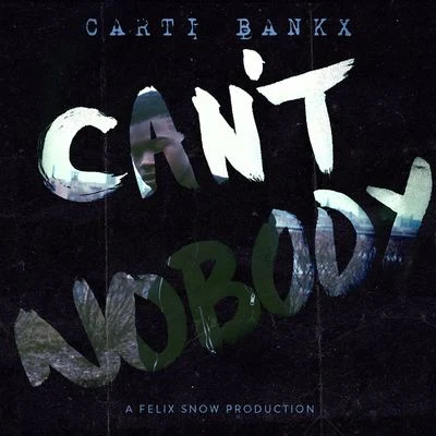 Felix Snow/CardsCan't Nobody