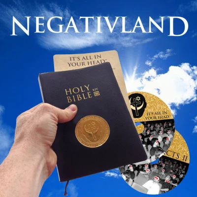 NegativlandIts All in Your Head