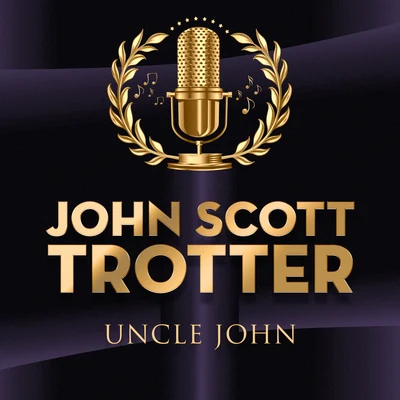 John Scott Trotter/Paul Baron Orchestra/Bing Crosby/John Scott Trotter Orchestra/Victor Borge/Paul Baron/Ken Carpenter/Mary MartinUncle John