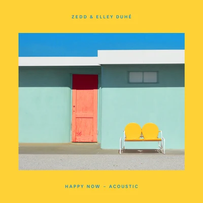 Elley DuhéZeddHappy Now (Acoustic)