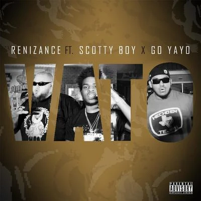 Go YayoVato (feat. Scotty Boy, Go Yayo & Immortal Soldierz)