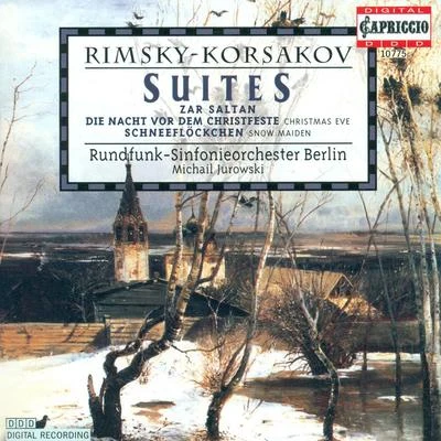 Berlin Radio Symphony OrchestraRIMSKY-KORSAKOV, N.A.: Tale of Tsar Saltan Suite (The)Christmas EveThe Snow Maiden Suite (Berlin Radio Symphony, Jurowski)