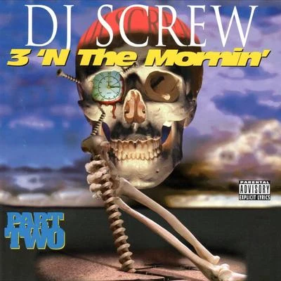 DJ Screw/Filero3 N The Mornin’ Part Two