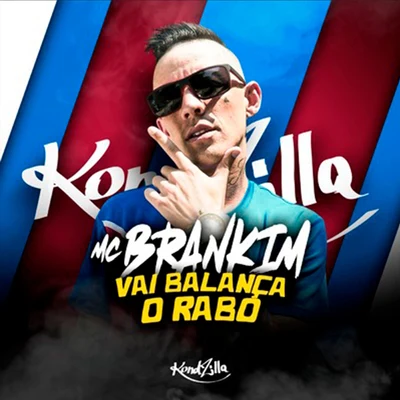 MC Brankim/Mc Rodolfinho/MC Brankim & MC RodolfinhoVai Balança o Rabo