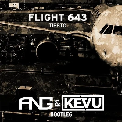 ANGMRKTSSuper8 & TabFlight 643 (ANG & KEVU Bootleg) 