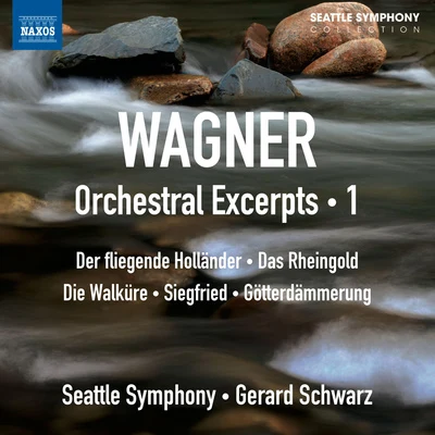 Antoinette Perry/Andy Malloy/New York Chamber Symphony/Joe Bongiorno/Ray Marchica/Gerard Schwarz/John Rojak/James Miller/Russ KassoffWAGNER, R.: Orchestral Excerpts, Vol. 1 (Seattle Symphony, Schwarz)