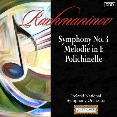 Ireland National Symphony OrchestraMaria KliegelGerhard MarksonRachmaninov: Symphony No. 3 - Melodie in E - Polichinelle