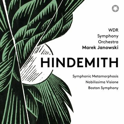 WDR Sinfonieorchester KölnHindemith: Symphonic Metamorphosis, Nobilissima visione Suite & Konzertmusik