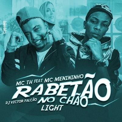 Mc ThRabetão no Chão (Versão Light)