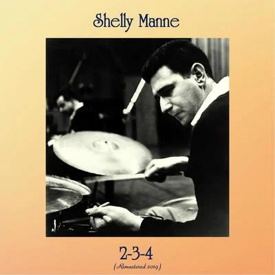 Shelly Manne2-3-4 (Remastered 2019)