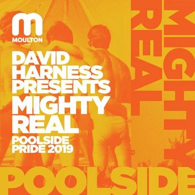 Dan K/David Harness/Mark Farina/Small Talk/Boombox/Homero Espinosa/Allen Craig/Seven Davis Junior/Craig HamiltonMighty Real Pool Side Pride 2019