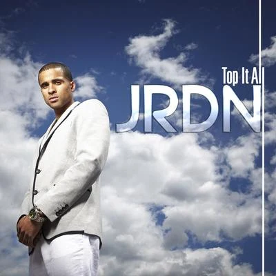 JRDNTop It All (The Remixes)