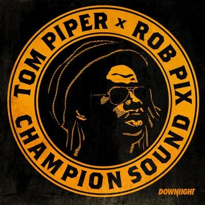 Tom PiperChampion Sound