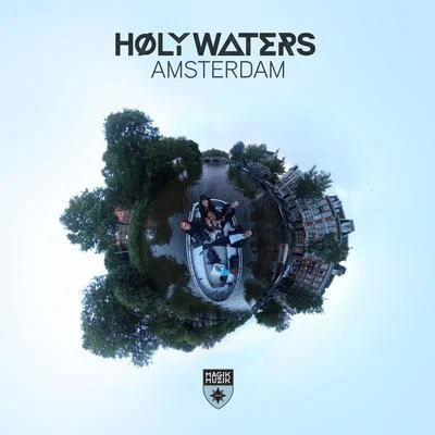 HØLY WATERSAmsterdam