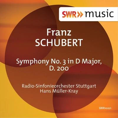 Radio-Sinfonieorchester Stuttgart des SWR/Hans Müller-Kray/Gaspar CassadóSchubert: Symphony No. 3 in D Major, D. 200