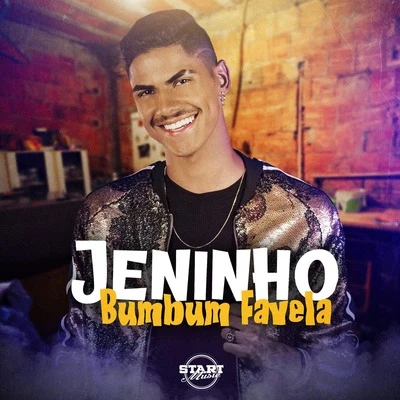 Jeninho/JS o Mão de Ouro/Maykow & BrunoBumbum Favela