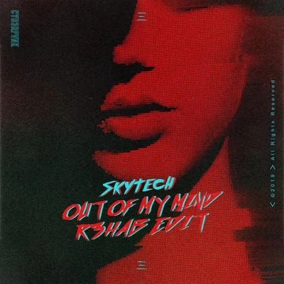 SkytechOut Of My Mind (R3HAB Edit)