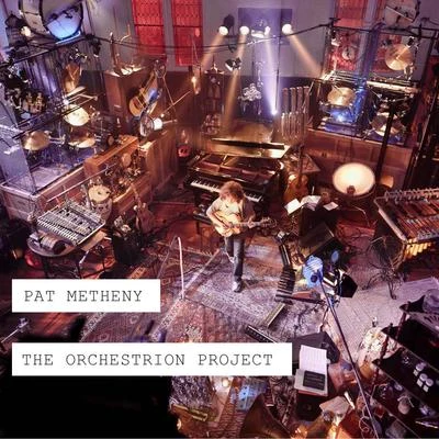 Pat MethenyThe Orchestrion Project