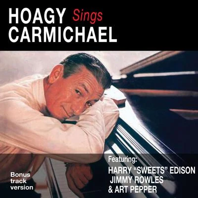 Hoagy CarmichaelHoagy Sings Carmichael (Bonus Track Version)