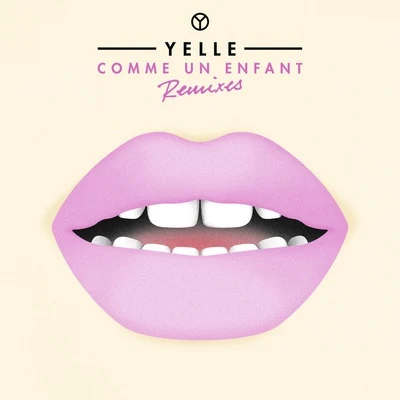 YelleComme Un Enfant EP