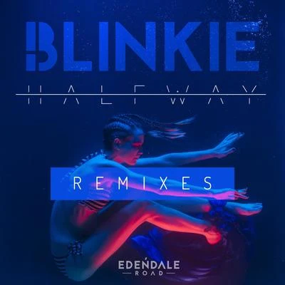 BlinkieHalfway (Remixes)