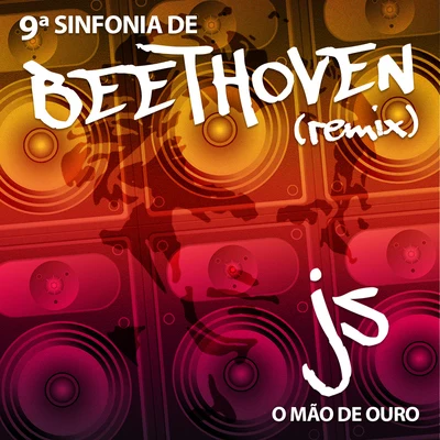 Amorim/Wynnie/Alicia Alves/Duda Rosa/JS o Mão de Ouro/A Pitbull9ª Sinfonia de Beethoven (Remix)