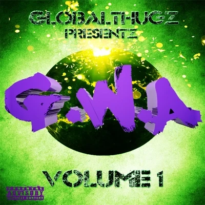 GramzunkutG.W.A. (Globalthuggin Wit a Attitude), Vol. 1