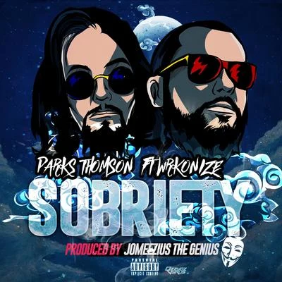 Parks Thomson/MozzySobriety (feat. Wrekonize & Jomeezius The Genius)