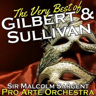 Pro Arte OrchestraThe Very Best of Gilbert & Sullivan